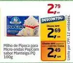 Tenda Atacado Popcorn - milho de pipoca para micro-ondas sabor manteiga pq oferta