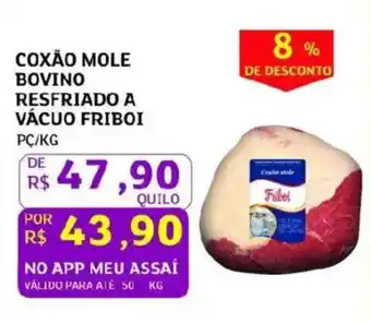 Assaí Atacadista Coxão mole bovino resfriado a vácuo friboi oferta
