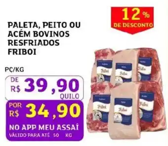 Assaí Atacadista Paleta, peito ou acém bovinos resfriados friboi oferta