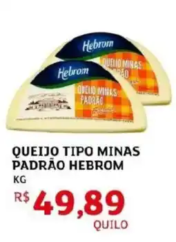 Assaí Atacadista Queijo tipo minas padrão hebrom oferta