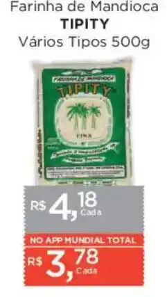 Supermercados Mundial Farinha de Mandioca TIPITY Vários Tipos oferta