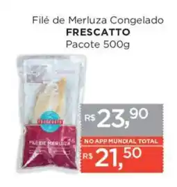 Supermercados Mundial Filé de Merluza Congelado FRESCATTO Pacote oferta