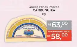 Supermercados Mundial Queijo Minas Padrão CAMBUQUIRA oferta