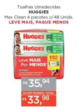 Supermercados Mundial Toalhas Umedecidas HUGGIES Max Clean 4 pacotes c/48 Unids. oferta