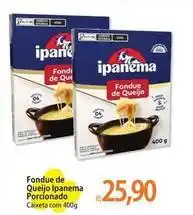 Atacadão De - fondue de queijo ipanema oferta