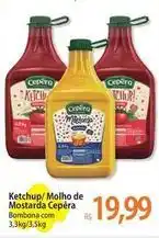Atacadão Cepêra - ketchup/ molho de mostarda oferta