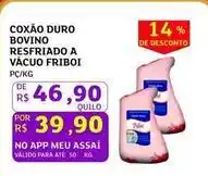 Assaí Atacadista Friboi - coxão duro bovino resfriado a vacuo oferta