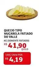 Assaí Atacadista Do valle - queijo tipo muçarela fatiado do valle oferta