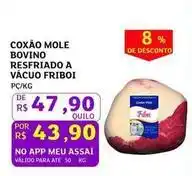 Assaí Atacadista Friboi - coxão mole bovino resfriado a vacuo oferta