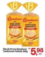 Fort Atacadista Bauducco - pão de forma tradicional fatiado oferta