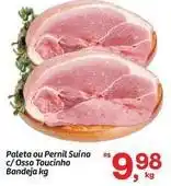Fort Atacadista Paleta ou pernil suíno c/osso toucinho bandeja oferta