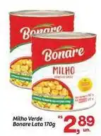 Fort Atacadista Bonare - milho verde lata oferta