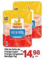 Fort Atacadista Super frango - filé de peito de frango oferta