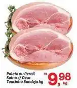 Fort Atacadista Paleta ou pernil suíno c/osso oferta