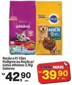 Fort Atacadista Whiskas - ração p/ cães ou ração p/ gatos oferta