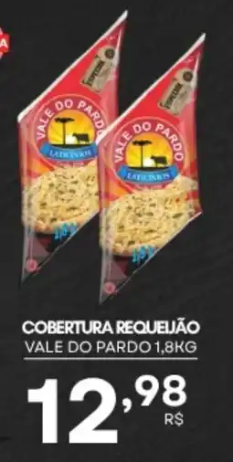 Mercadão Atacadista Cobertura requeijão vale do pardo oferta