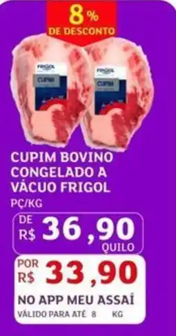 Assaí Atacadista Cupim bovino congelado a vácuo frigol oferta