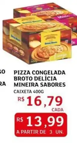 Assaí Atacadista Pizza congelada broto delícia mineira sabores caixeta oferta