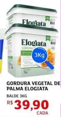 Assaí Atacadista Gordura vegetal de palma elogiata balde oferta