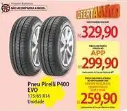 Atacadão Imagem - pneu pirelli p400 evo oferta