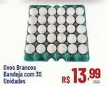 Max Atacadista Ovos brancos bandeja com 30 unidades oferta