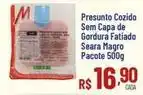 Max Atacadista Pacote - presunto cozido sem capa de gordura fatiado oferta