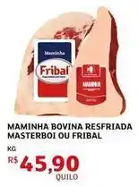 Assaí Atacadista Bovina - maminha bovina resfriada masterboi ou fribal oferta