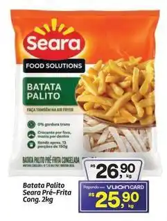 Fort Atacadista Seara - batata palito pre-frita cong. 2kg oferta