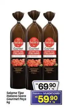 Fort Atacadista Seara - salame tipo italiano gourmet peça oferta