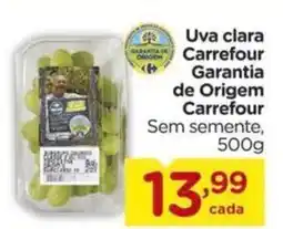 Carrefour Uva clara Carrefour Garantia de Origem Carrefour Sem semente, oferta