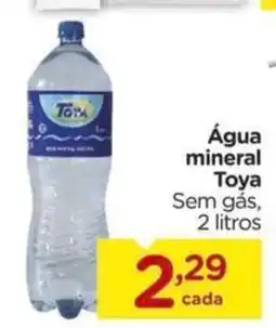 Carrefour Água mineral Toya Sem gás, oferta