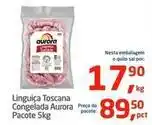 Tenda Atacado Aurora - linguiça toscana congelada oferta