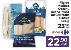 Carrefour Carrefour - filé de merluza oceani, buona pesca ou classic oferta