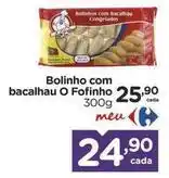 Carrefour Fofinho - bolinho com bacalhau o oferta