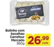 Carrefour Carrefour - bolinho com bacalhau mercado oferta