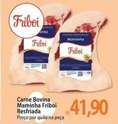 Atacadão Friboi - carne bovina maminha resfriada oferta