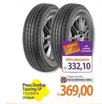 Atacadão Dunlop - pneu touring sp oferta