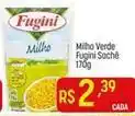 Muffato Fugini - milho verde sachê oferta