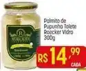 Muffato De - palmito de pupunha tolete roecker oferta