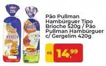 Tonin Superatacado Pullman - pão hambúrguer tipo brioche/ pão hambúrguer c/ gergelim oferta