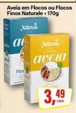 Rede Supermarket Aveia em Flocos ou Flocos Finos Naturale oferta