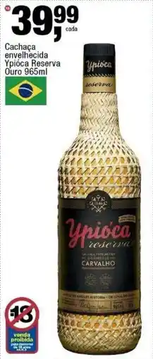 Frangolândia Cachaça envelhecida Ypióca Reserva Ouro oferta