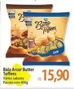 Atacadão Arcor - bala butter toffees oferta