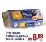 Max Atacadista Jumbo - ovos brancos mantiqueira bandeja com 10 unidades oferta