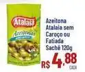 Max Atacadista Atalaia - azeitona sem caroço ou fatiada oferta