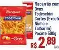 Max Atacadista Todeschini - macarrão com ovos oferta