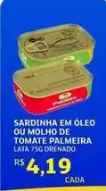 Assaí Atacadista Molho - sardinha em oleo ou molho de tomate palmeira oferta