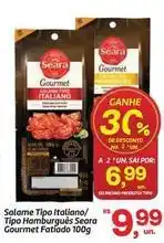 Fort Atacadista Seara - salame tipo italiano/tipo hamburgues gourmet fatiado oferta