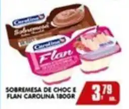 Higa's Supermercado Sobremesa de choc e flan carolina oferta