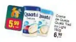 Negreiros Creme de Queijo Quatá Trad ou Light oferta